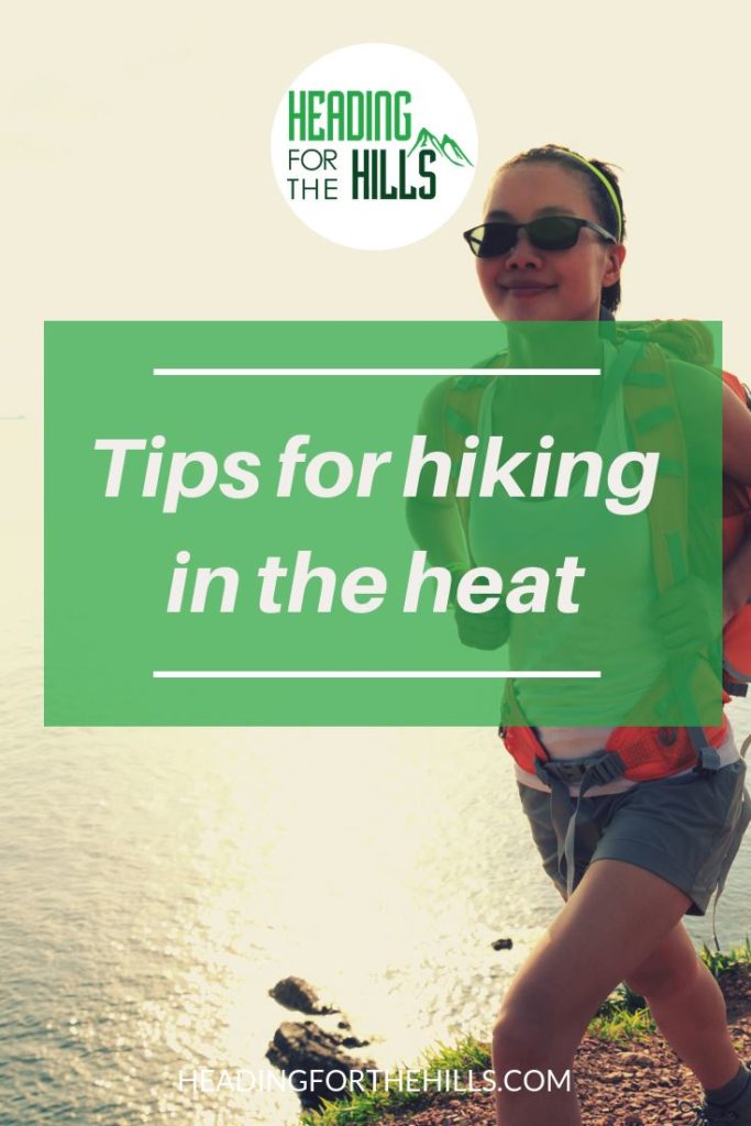 Tips for hiking in the heat