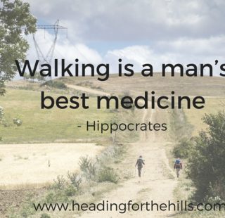 Walking is a man’s best medicine - walking 30 minutes a day is great for your health and wellbeing